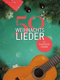 Produktbild: 50 Weihnachtslieder f&uuml;r klassische Gitarre
