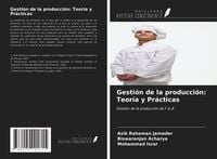 Produktbild: Gesti&oacute;n de la producci&oacute;n: Teor&iacute;a y Pr&aacute;cticas