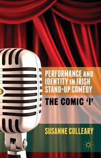 Produktbild: Performance and Identity in Irish Stand-Up Comedy