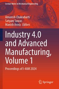 Produktbild: Industry 4.0 and Advanced Manufacturing, Volume 1
