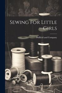 Produktbild: Sewing for Little Girls