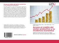 Produktbild: Acceso al cr&eacute;dito del sector productivo y su incidencia econ&oacute;mica