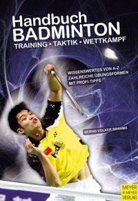 Bild vom Artikel Handbuch Badminton vom Autor Bernd-Volker Brahms