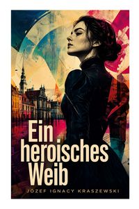 Produktbild: Ein heroisches Weib