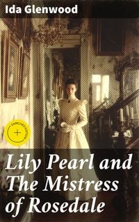 Produktbild: Lily Pearl and The Mistress of Rosedale