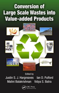 Produktbild: Conversion of Large Scale Wastes into Value-added Products