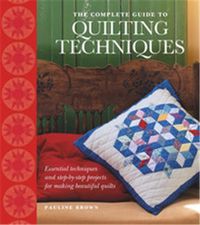 Produktbild: Brown, P: The Complete Guide to Quilting Techniques