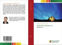 Produktbild: O Alcor&atilde;o sagrado e a Medicina