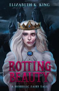Produktbild: Rotting Beauty (Horrific Fairy Tales, #1)