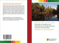 Produktbild: Riqueza de esp&eacute;cies de mam&iacute;feros em fragmento de Floresta Semidec&iacute;dua