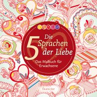 Produktbild: Die 5 Sprachen der Liebe &ndash; Das Malbuch f&uuml;r Erwachsene