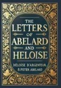 Produktbild: The Letters of Abelard and Heloise (Collector's Edition) (Laminated Hardback with Jacket)