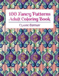 Produktbild: 100 Fancy Patterns Adult Coloring Book