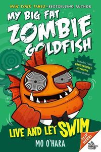 Bild vom Artikel Live and Let Swim: My Big Fat Zombie Goldfish vom Autor Mo O'Hara