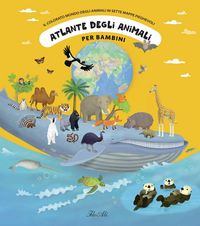 Produktbild: Atlante degli animali per bambini. Il colorato mondo degli animali in sette mappe pieghevoli