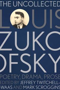 Produktbild: The Uncollected Louis Zukofsky