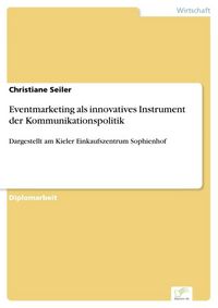 Produktbild: Eventmarketing als innovatives Instrument der Kommunikationspolitik