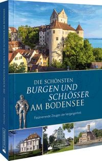 Produktbild: Die sch&ouml;nsten Burgen und Schl&ouml;sser am Bodensee