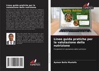 Produktbild: Linee guida pratiche per la valutazione della nutrizione