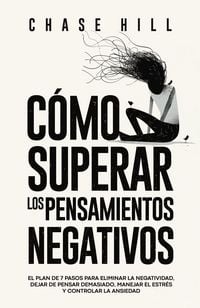 Produktbild: C&oacute;mo superar los pensamientos negativos