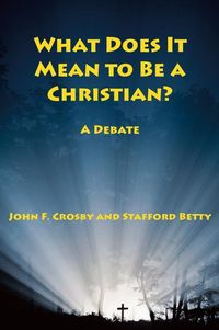 Produktbild: What Does It Mean to Be a Christian?: A Debate