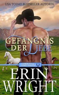 Produktbild: Gef&auml;ngnis der Liebe: Ein Unverhofftes Treffen mit einem Cowboy (Cowboys von Long Valley Liebesroman, #3)
