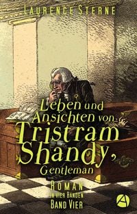Bild vom Artikel Leben und Ansichten von Tristram Shandy, Gentleman. Band Vier vom Autor Laurence Sterne