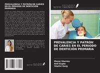 Produktbild: Prevalencia Y Patr&oacute;n De Caries En El Periodo De Dentici&oacute;n Primaria