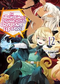 Produktbild: An Archdemon's Dilemma: How to Love Your Elf Bride: Volume 12 (Light Novel)