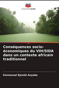 Produktbild: Cons&eacute;quences socio-&eacute;conomiques du VIH/SIDA dans un contexte africain traditionnel