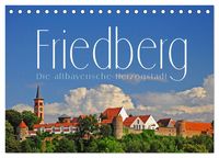 Produktbild: Friedberg. Die altbayerische Herzogstadt (Tischkalender 2026 DIN A5 quer), CALVENDO Monatskalender