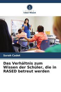 Produktbild: Das Verh&auml;ltnis zum Wissen der Sch&uuml;ler, die in RASED betreut werden