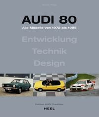 Bild vom Artikel Audi 80 - Alle Modelle von 1972 bis 1995. Aktualisierte Neuauflage (2023) vom Autor Kevin Thierl