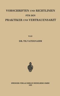 Produktbild: Vorschriften und Richtlinien f&uuml;r den Praktiker und Vertrauensarzt