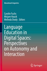 Produktbild: Language Education in Digital Spaces: Perspectives on Autonomy and Interaction