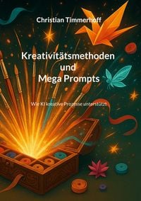 Produktbild: Kreativit&auml;tsmethoden und Mega Prompts