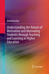 Produktbild: Understanding the Nature of Motivation and Motivating Students through Teaching and Learning in Higher Education