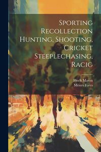 Produktbild: Sporting Recollection Hunting, Shooting, Cricket Steeplechasing, Racig