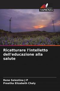 Produktbild: Ricatturare l'intelletto dell'educazione alla salute