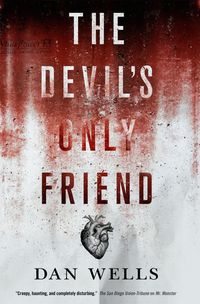 Bild vom Artikel The Devil's Only Friend vom Autor Dan Wells