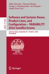 Produktbild: Software and Systems Reuse, Product Lines, and Configuration -- VARIABILITY 2026 Satellite Events
