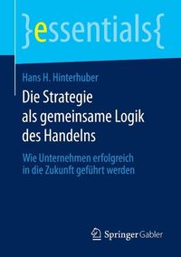 Produktbild: Die Strategie als gemeinsame Logik des Handelns