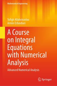Produktbild: A Course on Integral Equations with Numerical Analysis