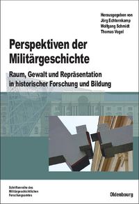 Bild vom Artikel Perspektiven der Militärgeschichte vom Autor Jörg Echternkamp