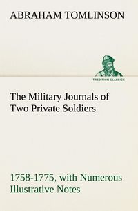 Produktbild: The Military Journals of Two Private Soldiers, 1758-1775 With Numerous Illustrative Notes
