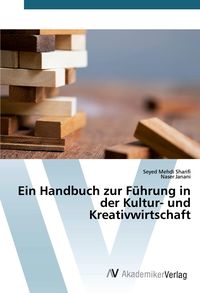 Produktbild: Ein Handbuch zur F&uuml;hrung in der Kultur- und Kreativwirtschaft