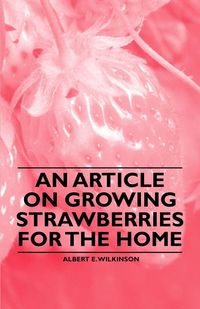 Produktbild: An Article on Growing Strawberries for the Home