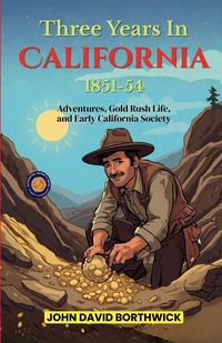Produktbild: Three Years In California 1851-54