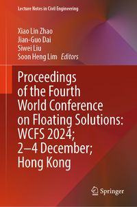 Produktbild: Proceedings of the Fourth World Conference on Floating Solutions: WCFS 2024; 2&ndash;4 December; Hong Kong