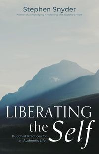 Produktbild: Liberating the Self: Buddhist Practices for an Authentic Life